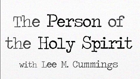 The Person of the Holy Spirit – Lee M. Cummings on LIFE Today Live