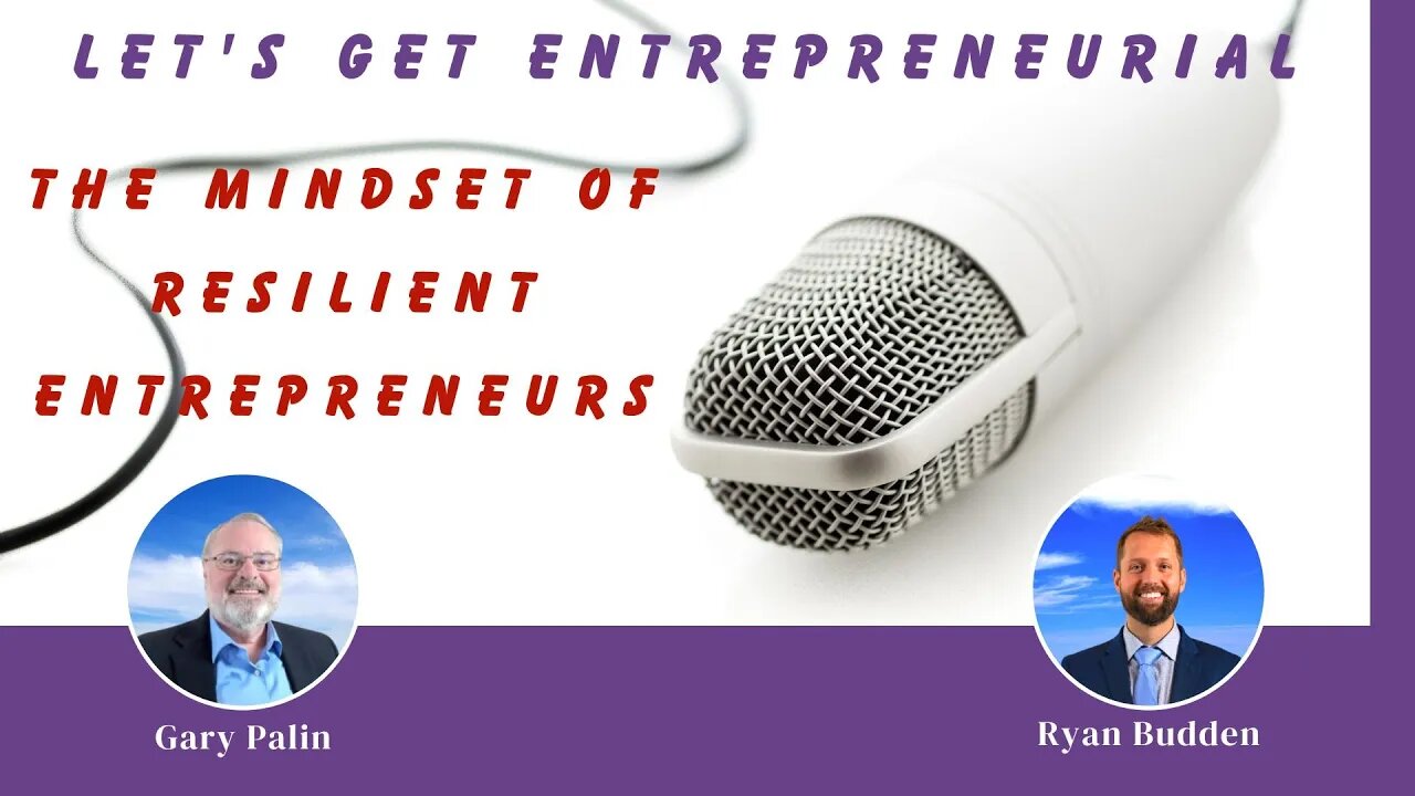 The Mindset of Resilient Entrepreneurs