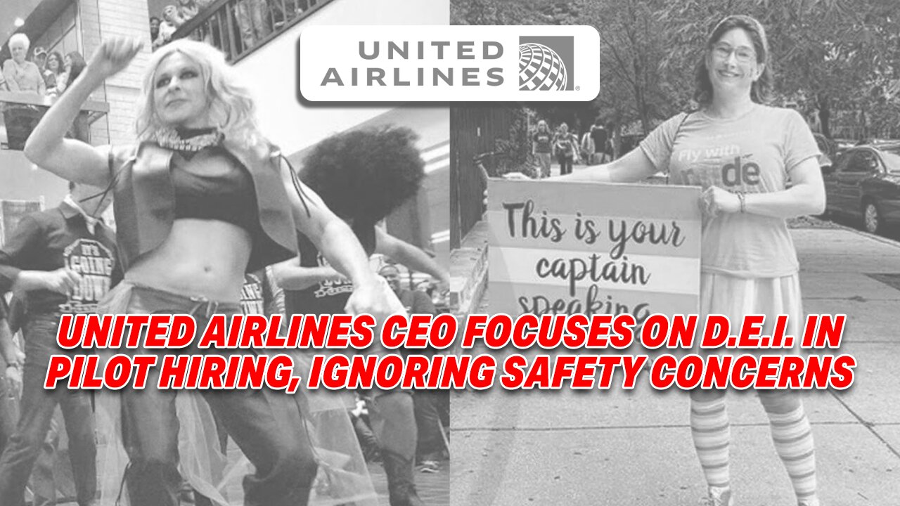 OUTRAGE AS UNITED AIRLINES CEO FOCUSES ON D.E.I. IN PILOT HIRING, IGNORING SAFETY CONCERNS