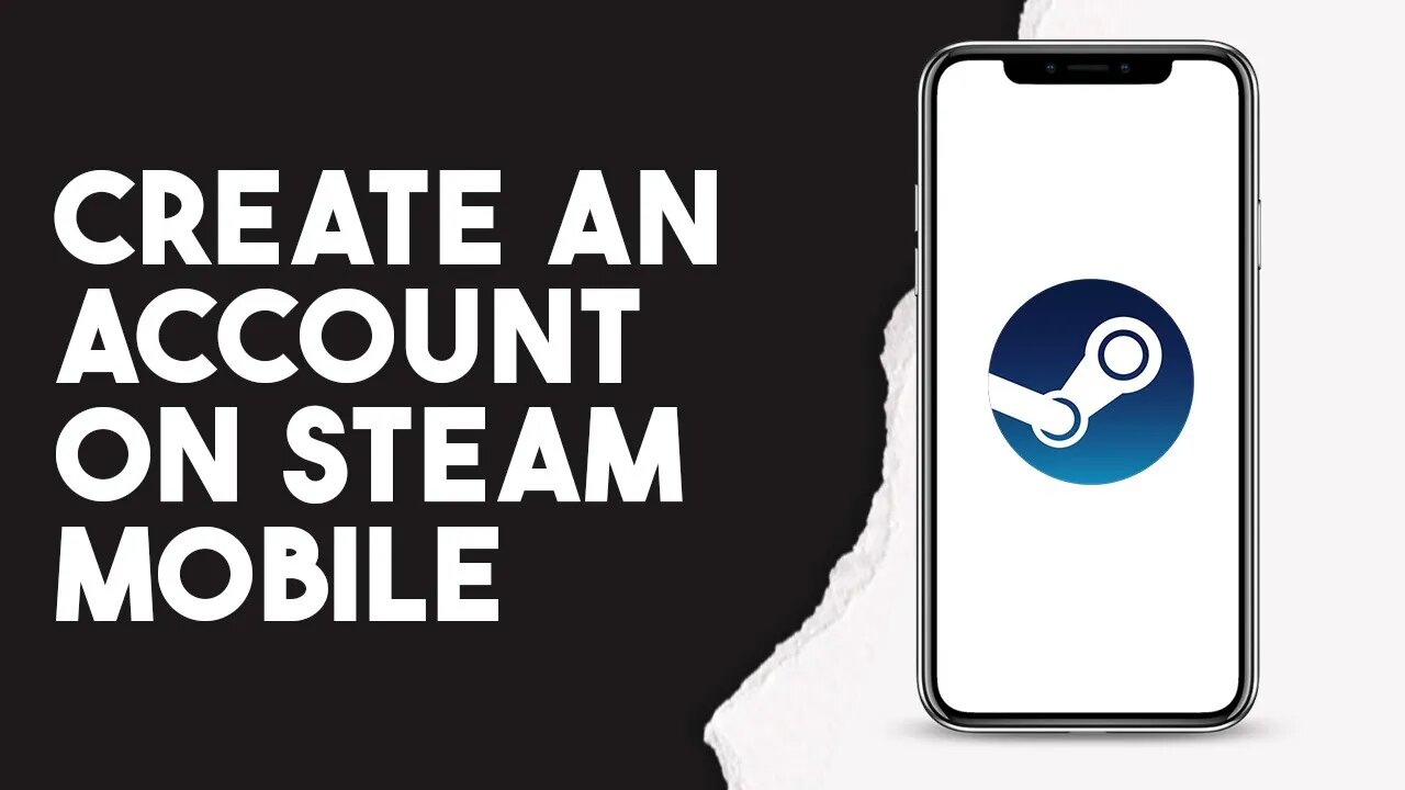 How To Create An Account On Steam Mobile