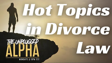 TUA # 103 - Hot Topics in Divorce Law w/ @jcnlaw