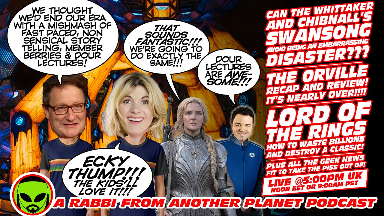 LIVE@5 - Doctor Who Braces For Impact!!! The Orville (Oy Vey)!!! Lords of the Rings!!!