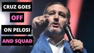 Ted Cruz GOES OFF On The "Squad" And Pelosi