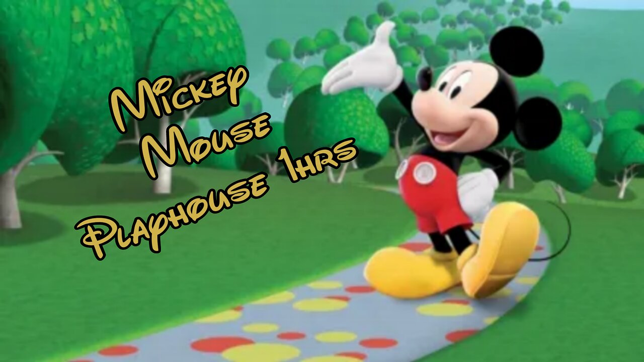 Mickey Mouse Playhouse 1hrs