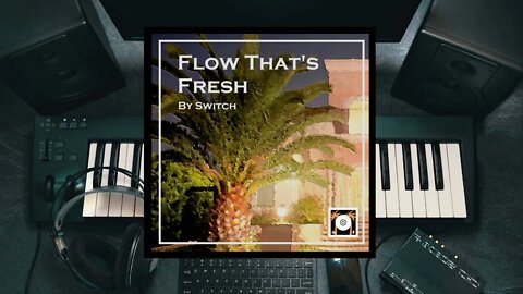 Flow That's Fresh | Prod. by Switch