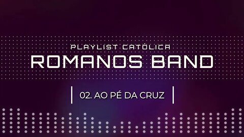 ROMANOS BAND (NO LOUVOR SOMOS UM | 2005) 02. AO PÉ DA CRUZ ヅ