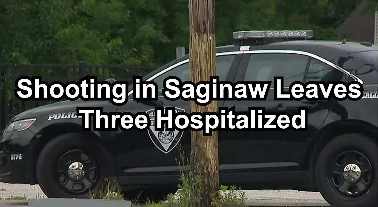 Shooting in Saginaw Leaves Three Hospitalized