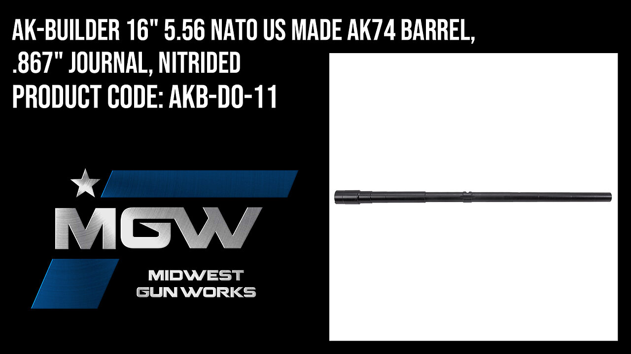 AK-Builder 16" 5.56 NATO US Made AK74 Barrel, .867" Journal, Nitrided - AKB-D0-11