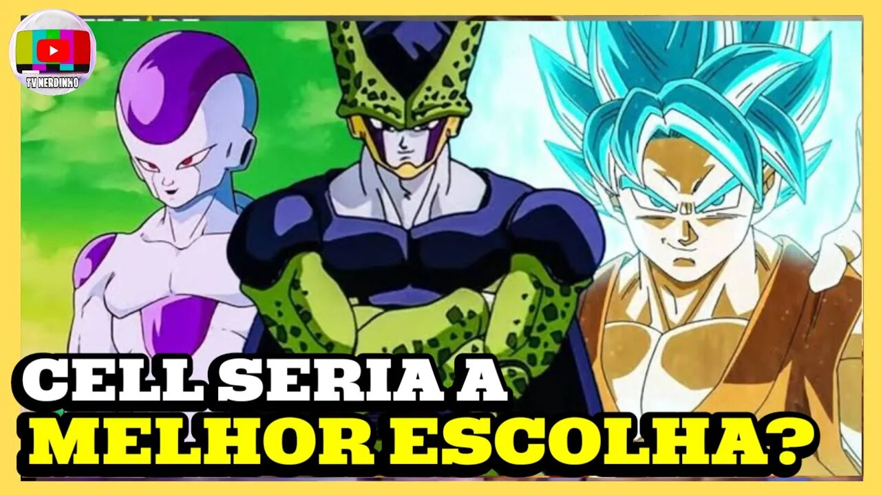 PORQUE GOKU ESCOLHEU FREEZA E NÃO CELL PARA O TORNEIO DO PODER EM DRAGON BALL SUPER ?