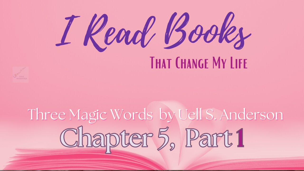 📚BOOK READ | Three Magic Words (Chapter 5, part 1)