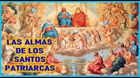 LAS ALMAS DE LOS SANTOS PATRIARCAS -CAPITULO 268 - VIDA DE JESUS Y MARIA POR ANA CATALINA EMMERICK