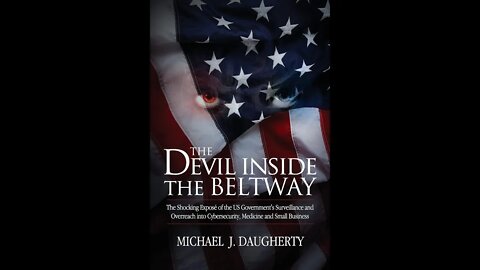 Michael Daugherty Author Devil Inside The Beltway– Talks Perkins Coie , FBI hacking his computer.
