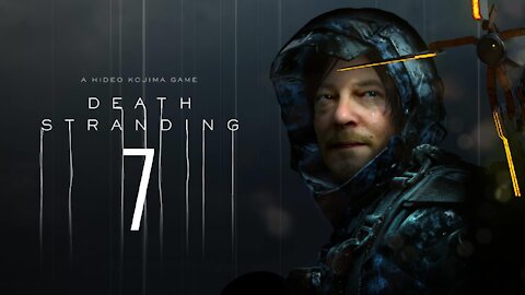 Death Stranding | PC | Part 7