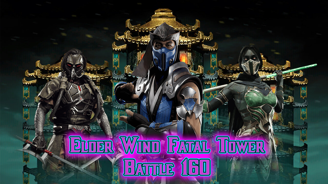 MK Mobile. Elder Wind Fatal Tower - [ Battle 160 ]