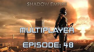 BATTLEMODE Plays Multiplayer! Shadow Empire | Ring of Rust | Episode 047