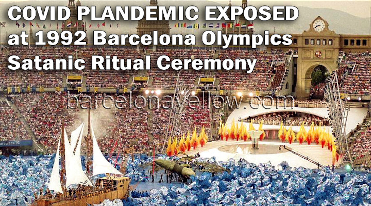 Covid Plandemic Predicted is 1992 Barcelona Olympics Open Ceremony