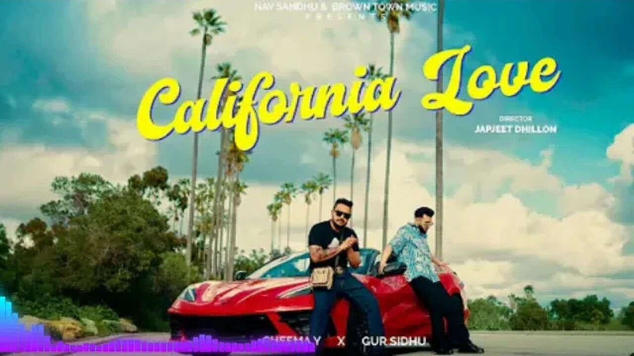 CALIFORNIA LOVE (Official Video) Cheema Y| Gur Sidhu | New Punjabi Song 2023 | New Punjabi Song 🎶