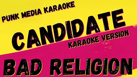 BAD RELIGION ✴ CANDIDATE ✴ KARAOKE INSTRUMENTAL ✴ PMK