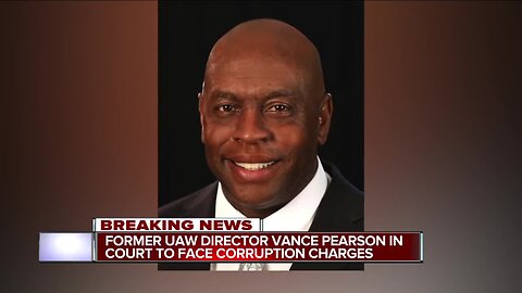 UAW’s Vance Pearson 'lost 20 pounds, upset' over corruption case