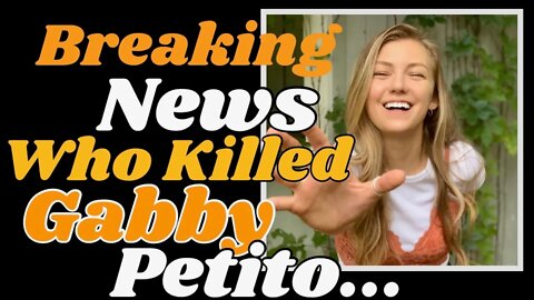 Gabby Petito's Murderer Revealed!