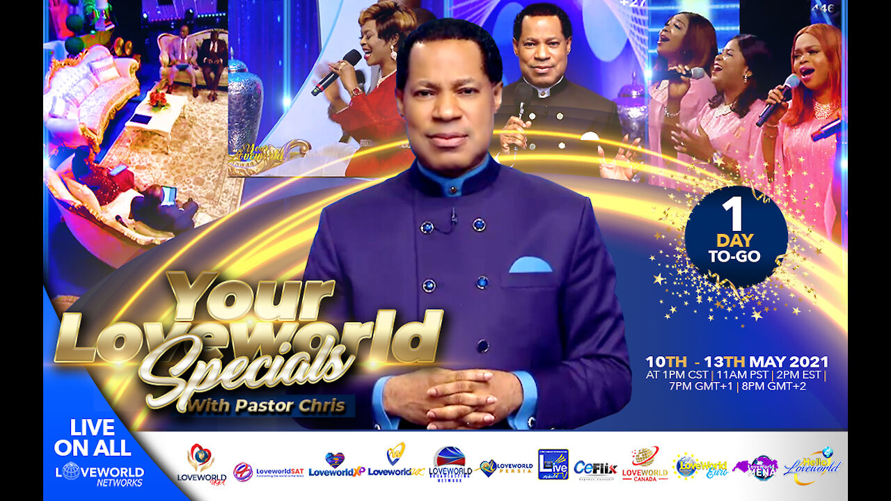 💥💥 ONLY 1 DAY TO GO 💥💥 'Til Your Loveworld Specials with Pastor Chris Oyakhilome | May 10 - 13 2021