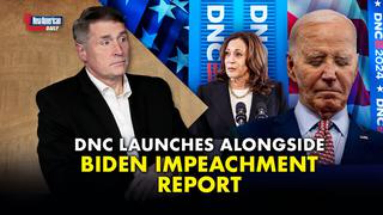 DNC Launches Alongside Biden Impeachment Report