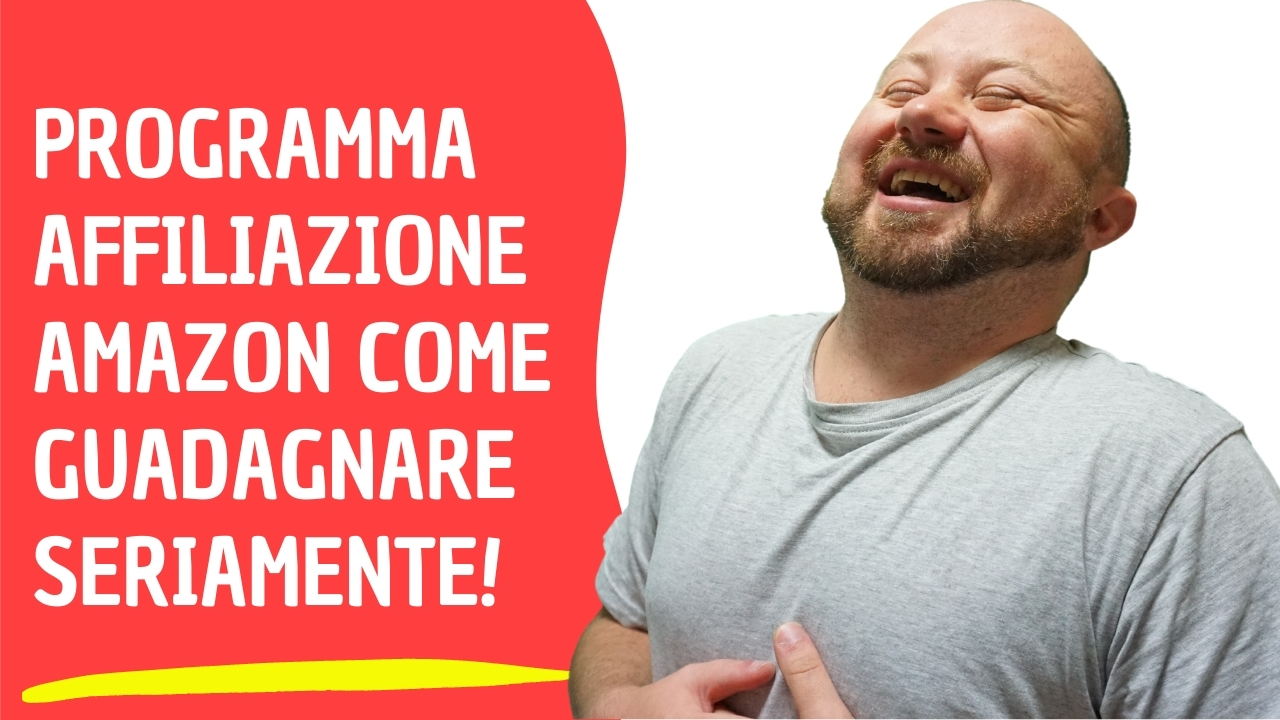 Programma Affiliazione AMAZON Come GUADAGNARE seriamente!