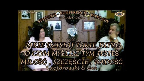 JAKIE DZISIAJ TAKIE I JUTRO - O CZYM MYŚLISZ TYM JESTEŚ - MIŁOŚĆ, ZDROWIE, OPTYMIZM /2020 ©TV IMAGO