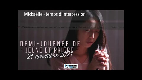 Mickaëlle - temps d'intercession