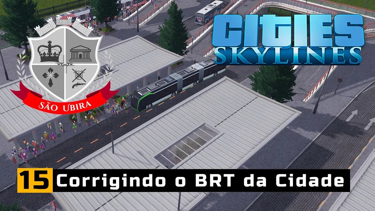 Cities Skylines: Corrigindo o sistema de BRT da cidade. - São Ubira Ep15