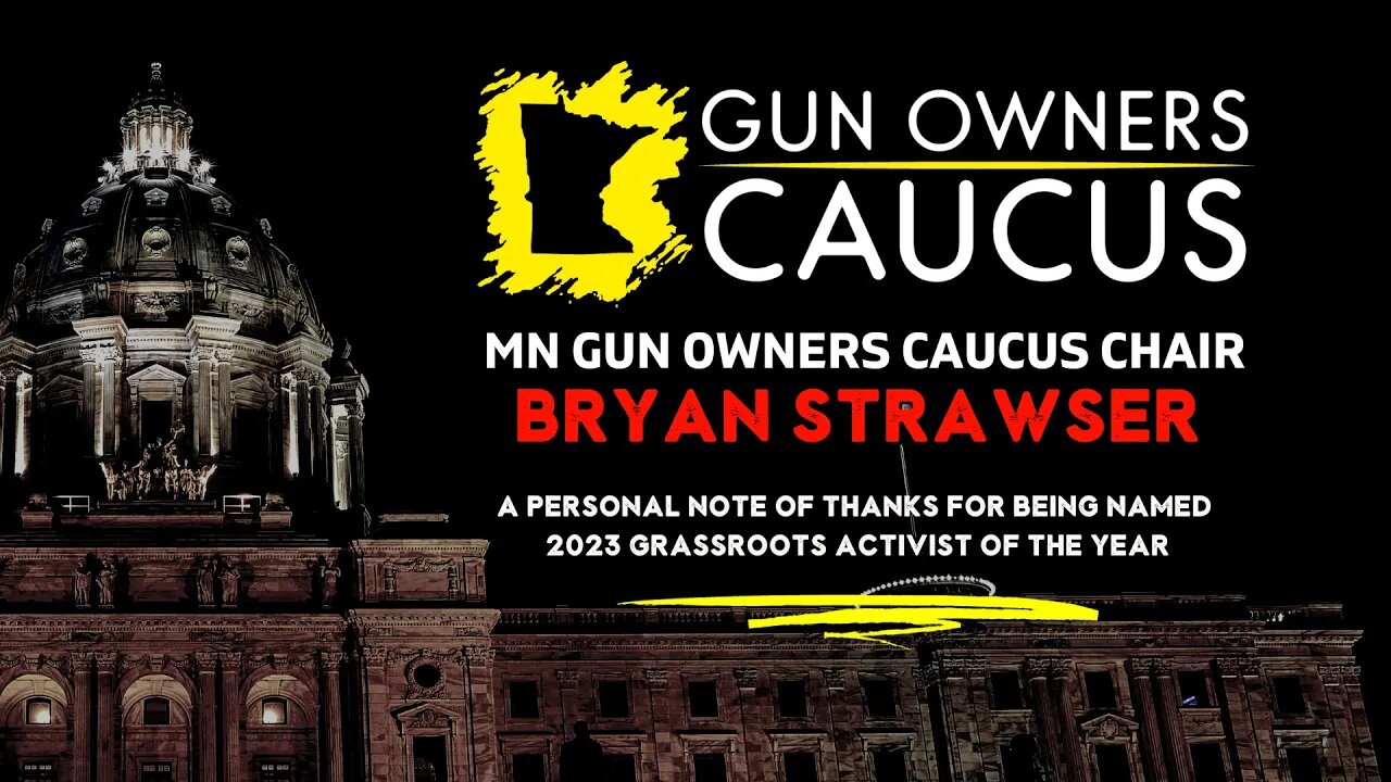 A personal note of Thanks from MN Gun Owners Caucus Chair Bryan Strawser