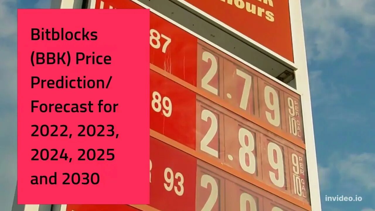 Bitblocks Price Prediction 2022, 2025, 2030 BBK Price Forecast Cryptocurrency Price Prediction