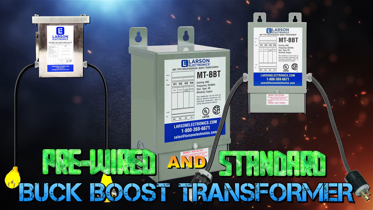 Buck Boost Transformers from Larson Electronics - Adjust Your Voltage!