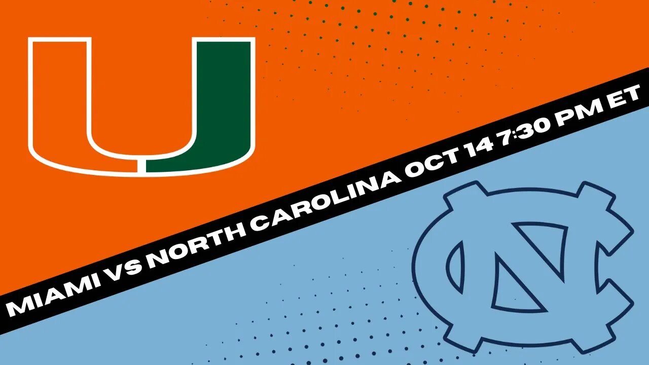 Miami Hurricanes vs North Carolina Tar Heels Prediction and Picks - College Football Picks Week 7