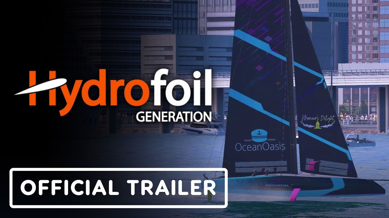 Hydrofoil Generation - Official 1.0 Launch Trailer