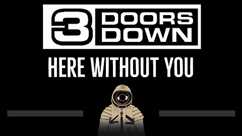 3 Doors Down • Here Without You (CC) 🎤 [Karaoke] [Instrumental Lyrics]