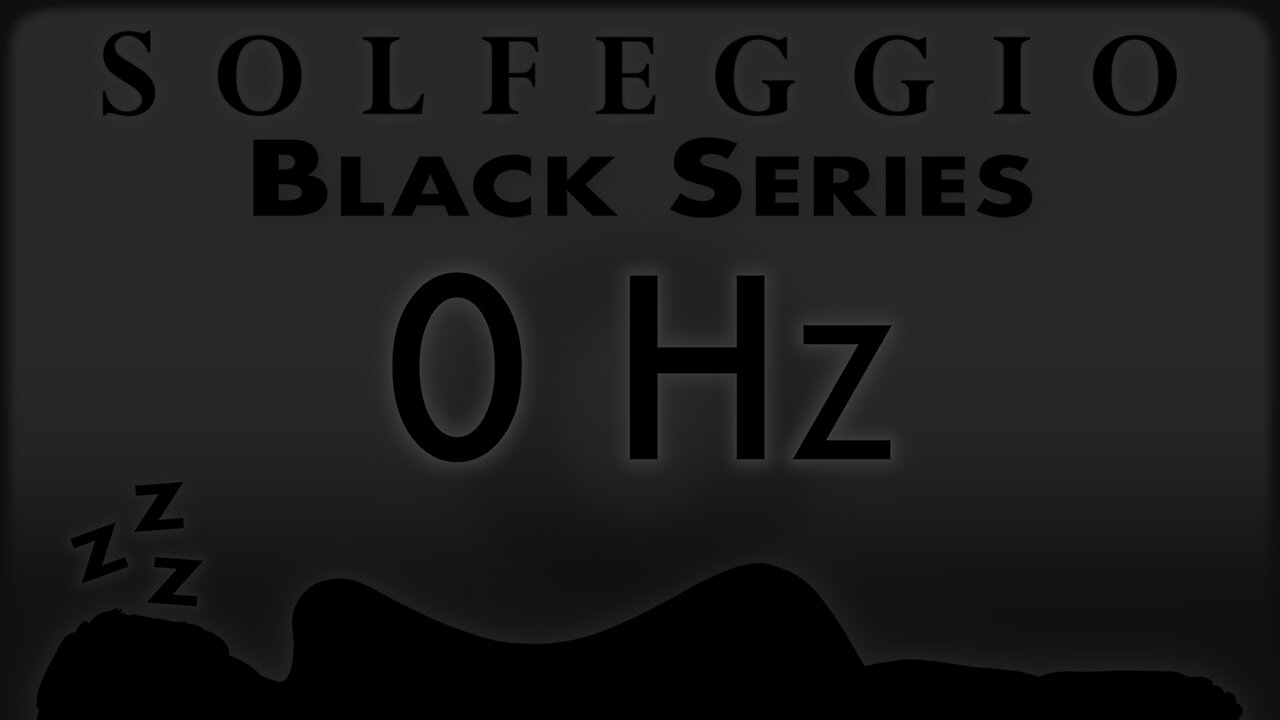 🔊💤🛌 0 hz Pure Tone ⬛️ SOLFEGGIO BLACK SERIES