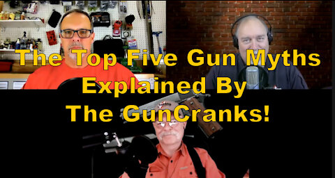 Gun Cranks TV: The Top Five Gun Myths