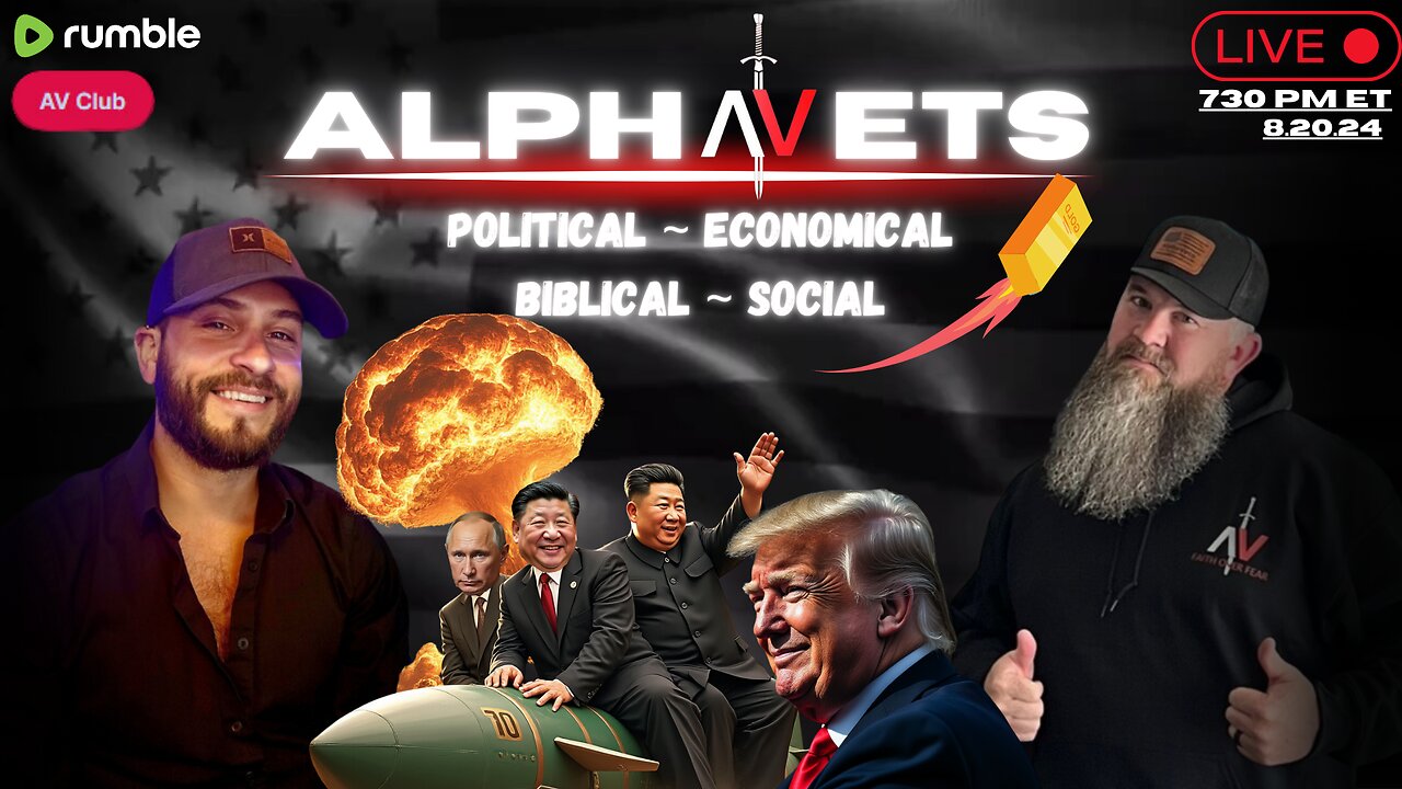 ALPHAVETS 8.20.24 ~ CLEAR & PRESENT DANGER ~ 730 PM ET