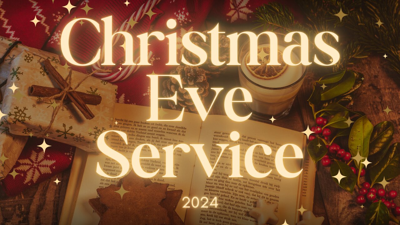 December 24, 2023 - Christmas Eve Service!