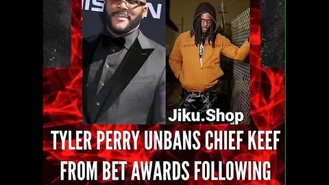 Tyler Perry unbans Chief Keef from BET.