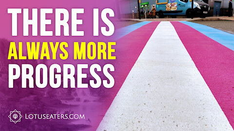 There is Always More Progress