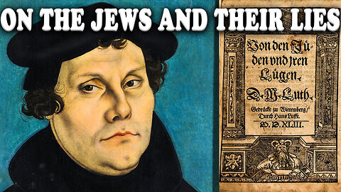 Martin Luther Exposed the Jewish Plot to Kill Us All