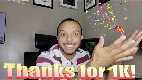 I Finally Hit 1K Subscribers!