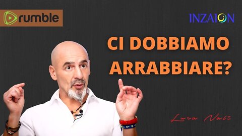 MA CI DOBBIAMO ARRABBIARE? - LUCA NALI