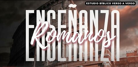 Estudio de Romanos | Introducción | Pastor Julio Vientós
