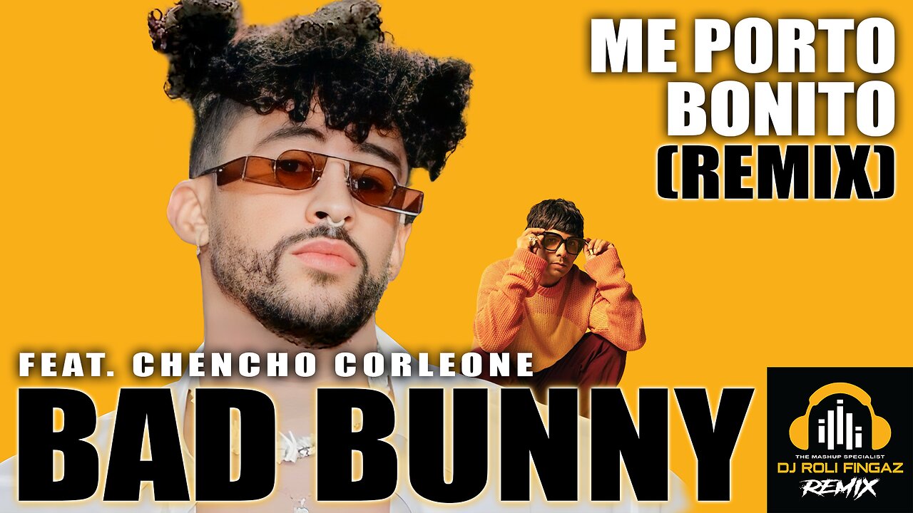 ⭐ MASHUP ⭐ Bad Bunny feat. Chencho Corleone - Me Porto Bonito (Roli Fingaz RMX) Clean [Music Video]