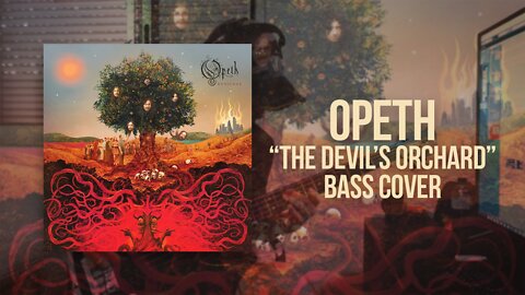 Opeth "The Devil's Orchard" Bass cover