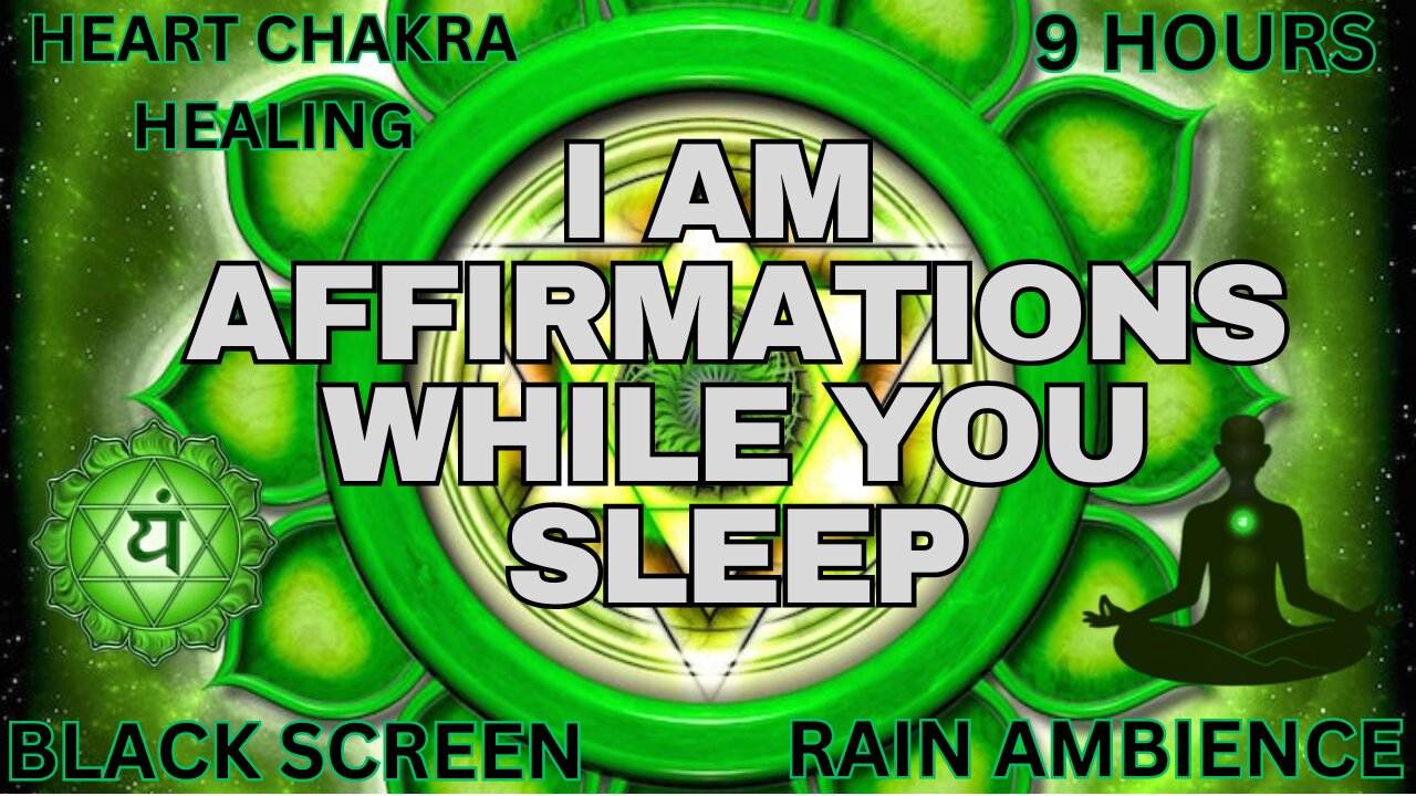 🟢 Heart Chakra Healing While You Sleep | I AM Affirmations | Black Screen | Rain Ambience
