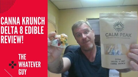 Canna Krunch Delta 8 Edible Review! The Whatever Guy visits Calm Peak